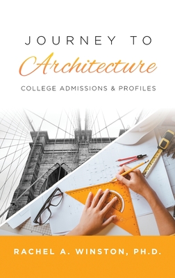 Journey to Architecture: College Admissions & Profiles - Winston, Rachel