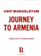 Journey to Armenia - Mandel'shtam, Osip, and Brown, C. (Translated by)