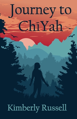 Journey to ChiYah - Russell, Kimberly