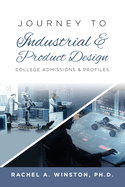Journey to Industrial & Product Design: College Admissions & ProfilesRac