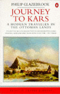 Journey to Kars: A Modern Traveller in the Ottoman Lands