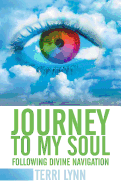 Journey to My Soul: Following Divine Navigation