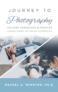 Journey to Photography: College Admissions & Profiles