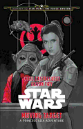 Journey to Star Wars: The Force Awakens Moving Target: A Princess Leia Adventure