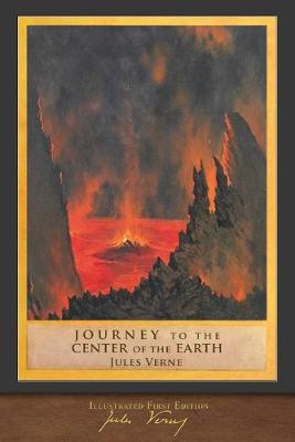 Journey to the Center of the Earth: 100th Anniversary Collection - Verne, Jules, and Malleson, Frederick (Translated by)