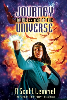 Journey to the Center of the Universe - Lemriel, R Scott