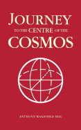 Journey to the Centre of the Cosmos