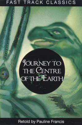 Journey to the Centre of the Earth - Francis, Pauline (Retold by)