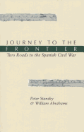 Journey to the Frontier: Two Roads to the Spanish Civil War