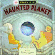 Journey to the Haunted Planet - Wood, A J