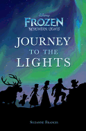 Journey to the Lights (Disney Frozen: Northern Lights)