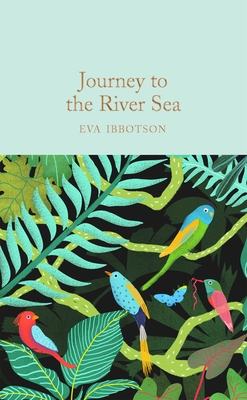 Journey to the River Sea - Ibbotson, Eva, and John, Lauren St (Foreword by)