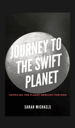 Journey to the Swift Planet: Unveiling the Planet Mercury for Kids
