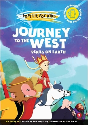 Journey to the West: Perils on Earth - Wu, Cheng'en, and Low, Ying Ping (Retold by), and Koo, Jia Yi