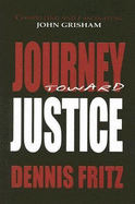 Journey Toward Justice - Fritz, Dennis
