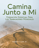 Journey with Me [Spanish] Camina Junto a Mi: Formaci?n Espiritual Para Los Trabajadores Mundiales