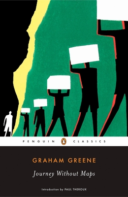 Journey without Maps - Greene, Graham, and Theroux, Paul (Introduction by)