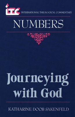 Journeying with God: A Commentary on the Book of Numbers - Doob Sakenfeld, Katharine