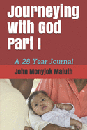 Journeying with God Part I: A 28 Year Journal