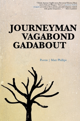 Journeyman Vagabond Gadabout - Phillips, Matt