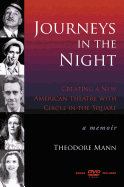 Journeys in the Night: Creating a New American Theatre with Circle in the Square: A Memoir