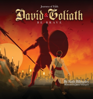 Journeys of Faith David & Goliath: Be Brave - Billingsley, Ruth