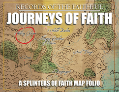 Journeys of Faith - Splinters of Faith Mapbook: Records of the Faithful