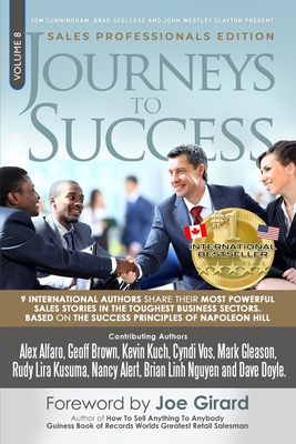 Journeys To Success: Sales Professionals Edition - Brown, Geoff, and Kuch, Kevin, and Vos, Cyndi