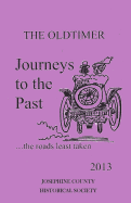 Journeys to the Past: the roads least taken