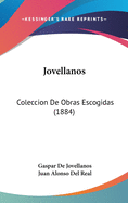 Jovellanos: Coleccion de Obras Escogidas (1884)