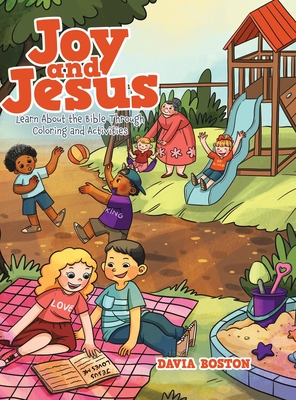 Joy and Jesus: Learn About the Bible Through Coloring and Activities - Boston, Davia