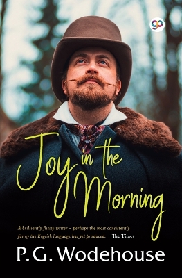 Joy in the Morning - Wodehouse, P G