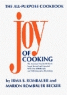 Joy of Cooking - Rombauer, Irma Von Starkloff, and Becker, Marion Rombauer