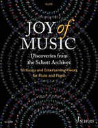 Joy of Music -Discoveries from the Schott Archives: Virtuoso and Entertaining Pieces for Flute and Piano