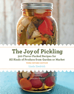 Joy of Pickling, 3rd Edition: 300 Flavor-Packed Recipes for All Kinds of Produce from Garden or Market