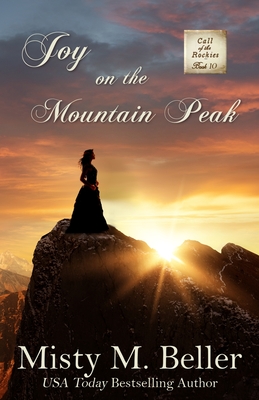 Joy on the Mountain Peak - Beller, Misty M