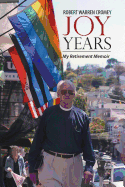 Joy Years: My Retirement Memoir