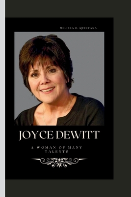 Joyce DeWitt: A Woman of Many Talents - B Quintana, Melissa