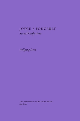 Joyce/Foucault: Sexual Confessions - Streit, Wolfgang