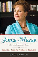 Joyce Meyer: A Life of Redemption and Destiny