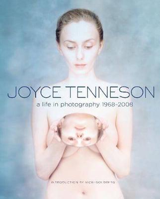 Joyce Tenneson: A Life in Photography: 1968-2008 - Tenneson, Joyce (Photographer), and Goldberg, Vicki (Introduction by)