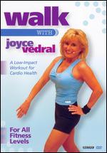 Joyce Vedral: Walk with Joyce Vedral