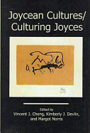 Joycean Cultures, Culturing Joyces - Norris, Margot, Professor (Editor), and Cheng, Vincent J (Editor), and Devlin, Kimberly J (Editor)