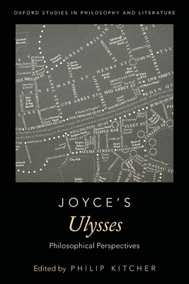 Joyce's Ulysses: Philosophical Perspectives - Kitcher, Philip (Editor)