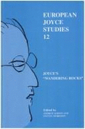 Joyce's "Wandering Rocks" - Gibson, Andrew (Volume editor), and Morrison, Steven (Volume editor)