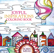 Joyful Inspirations Coloring Book: With Illustrated Scripture and Quotes to Cheer Your Soul