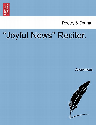 Joyful News Reciter. - Anonymous