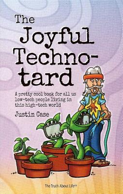 Joyful Techno-Tard - Case, Justin