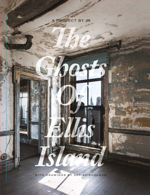 Jr & Art Spiegelman: The Ghosts of Ellis Island - Jr, and Spiegelman, Art