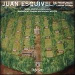 Juan Esquivel: Missa Hortus Conclusus; Magnificat; Marian Antiphons; Motets